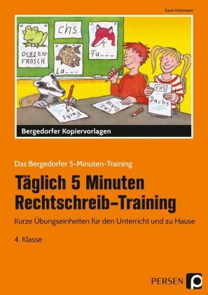 Täglich 5 Minuten Rechtschreib-Training 4. Klasse Hohmann Karin