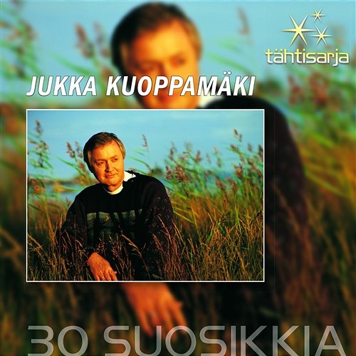 Tähtisarja - 30 Suosikkia Jukka Kuoppamäki