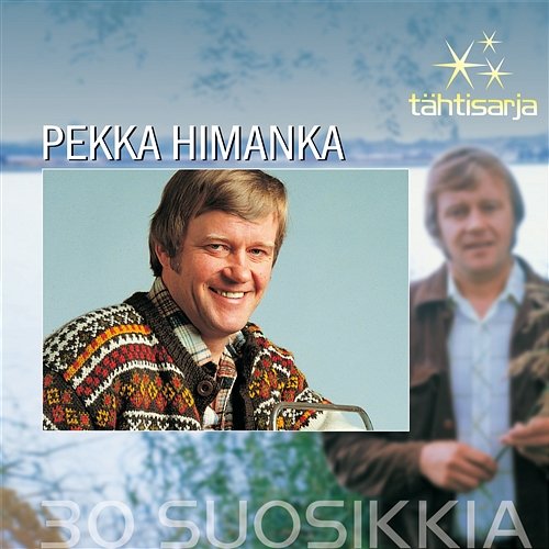 Tähtisarja - 30 Suosikkia Pekka Himanka
