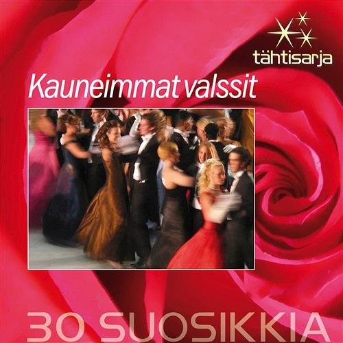 Tähtisarja - 30 Suosikkia / Kauneimmat valssit Various Artists