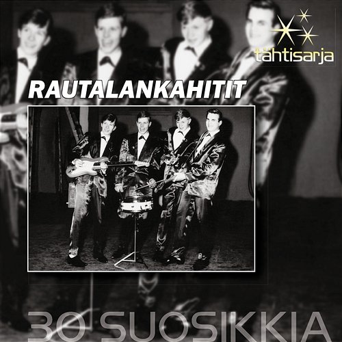 Tähtisarja - 30 Suosikkia / Rautalankahitit Various Artists