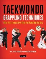 Taekwondo Grappling Techniques: Hone Your Competitive Edge for Mixed Martial Arts [dvd Included] Kemerly Tony, Snyder Steve