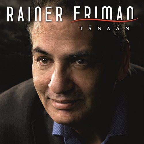 Tänään Rainer Friman