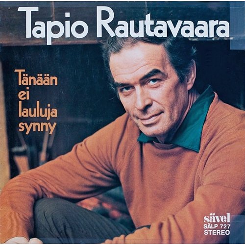 Tänään ei lauluja synny Tapio Rautavaara