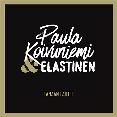 Tänään lähtee Paula Koivuniemi feat. Elastinen