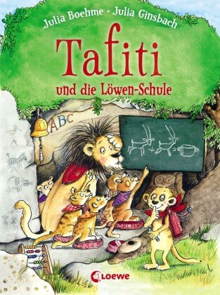 Tafiti und die Löwen-Schule (Band 12) Loewe Verlag