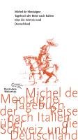 Tagebuch der Reise nach Italien über die Schweiz und Deutschland von 1580 bis 1581 Montaigne Michel