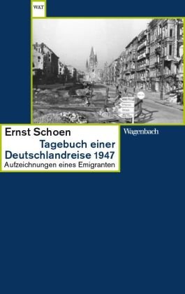 Tagebuch einer Deutschlandreise 1947 Wagenbach