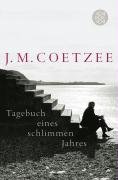 Tagebuch eines schlimmen Jahres Coetzee J. M.