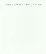 Tagebuch No. 10. 1913. Faksimile der Handschrift und Transkription Brecht Bertolt