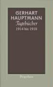 Tagebücher 1914 - 1918 Hauptmann Gerhart
