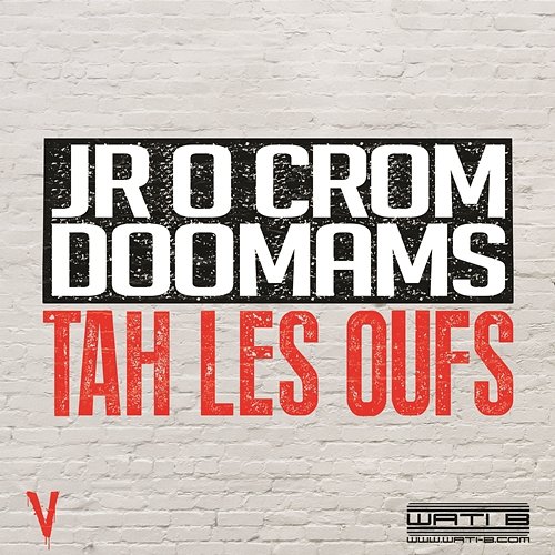 Tah les oufs Jr O Crom & Doomams