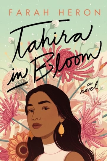 Tahira in Bloom Farah Heron