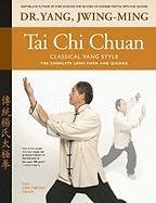 Tai Chi Chuan Classical Yang Style Yang Jwing-Ming