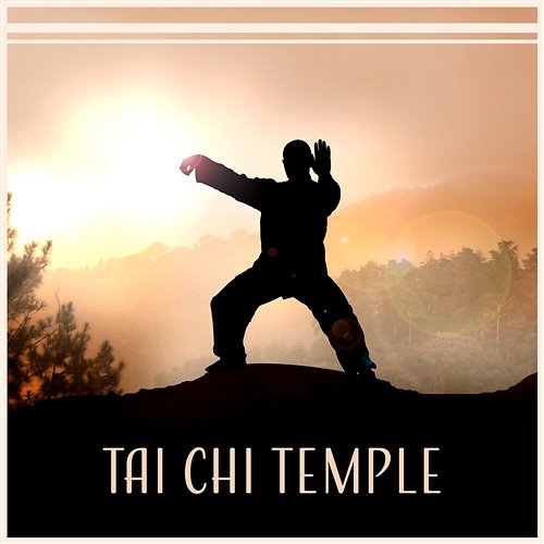 Tai Chi Temple - Meditation & Inner Concentration, Mastering the Art of Breathing, Mind and Body Movement Ancient Asian Oasis