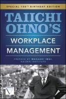 Taiichi Ohno's Workplace Management: Special 100th Birthday Edition Ohno Taiichi