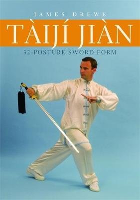 Taiji Jian 32-Posture Sword Form Drewe James