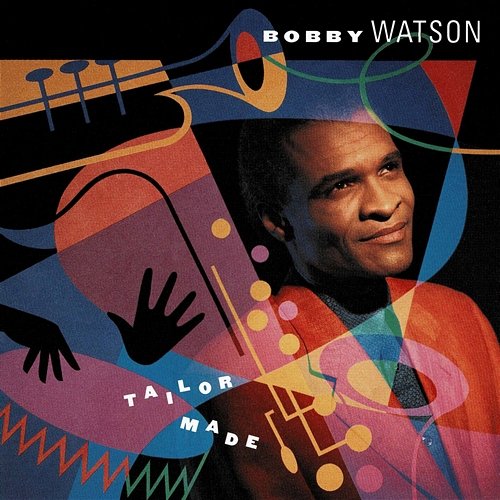 Tailor Made Bobby Watson