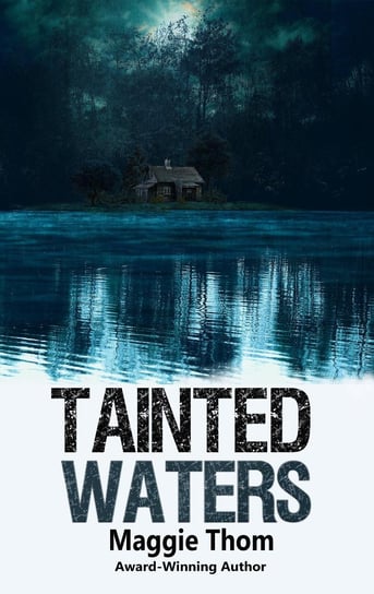 Tainted Waters Thom Maggie