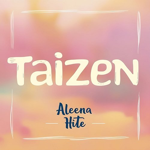 Taizen Aleena Hite