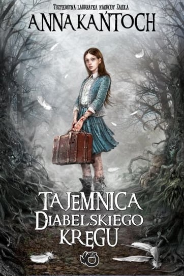Tajemnica diabelskiego kręgu. Tom 1 Kańtoch Anna