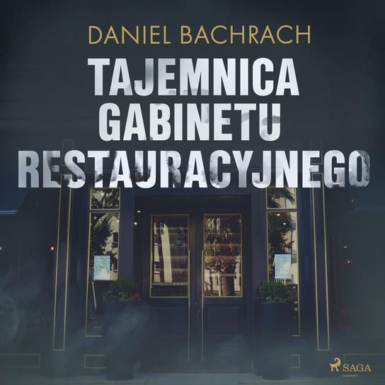 Tajemnica gabinetu restauracyjnego Bachrach Daniel