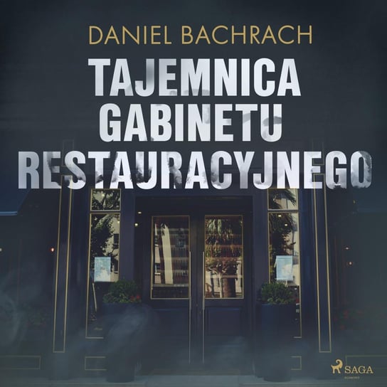 Tajemnica gabinetu restauracyjnego Bachrach Daniel