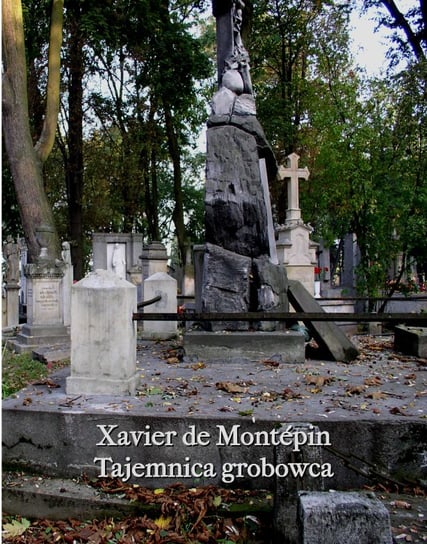 Tajemnica grobowca Xavier de Montepin