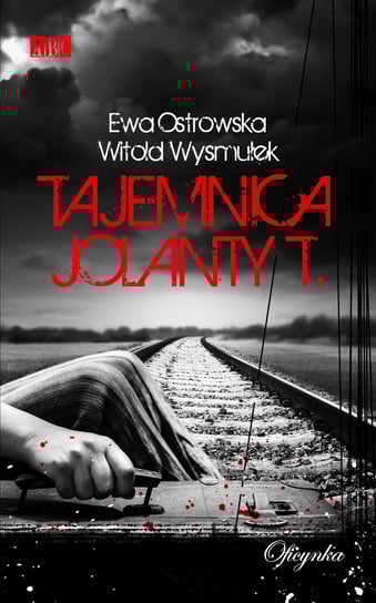 Tajemnica Jolanty T. Ostrowska Ewa, Wysmułek Witold