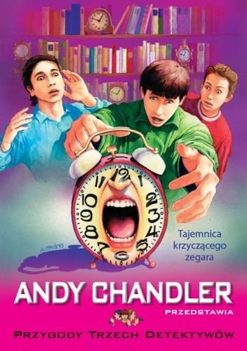 Tajemnica krzyczącego zegara Chandler Andy