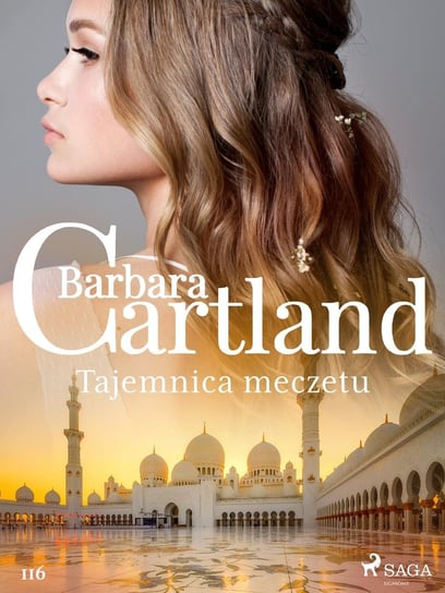 Tajemnica meczetu. Ponadczasowe historie miłosne Barbary Cartland Cartland Barbara