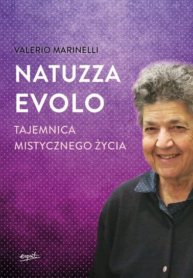 Tajemnica mistycznego życia Marinelli Valerio