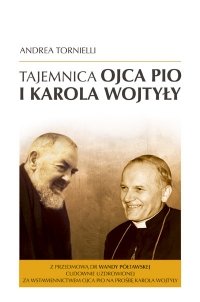 Tajemnica ojca Pio i Karola Wojtyły Tornielli Andrea