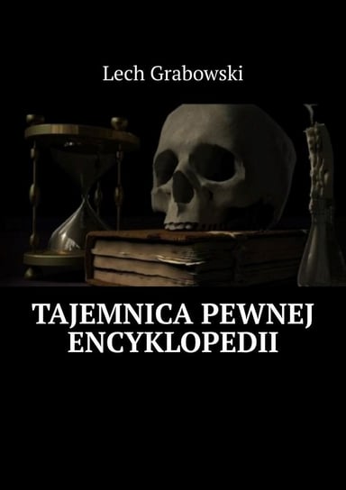 Tajemnica pewnej encyklopedii Grabowski Lech