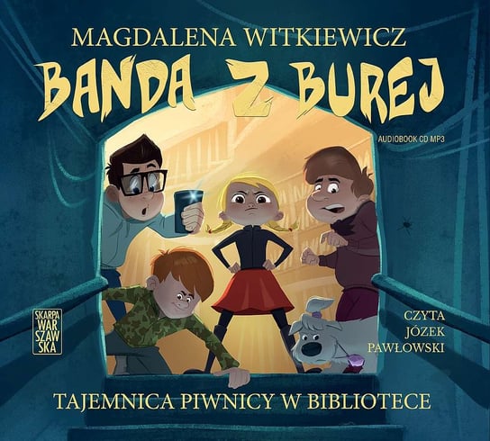 Tajemnica piwnicy w bibliotece. Banda z Burej. Tom 1 Witkiewicz Magdalena