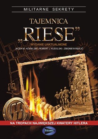 Tajemnica Riese Kowalski Jacek M., Kudelski Robert J., Rekuć Zbigniew