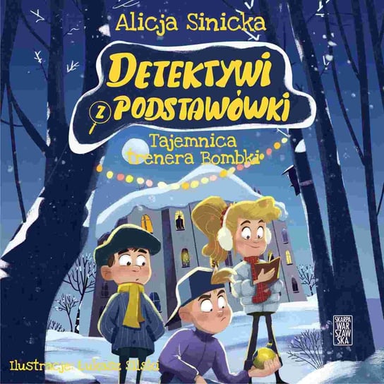 Tajemnica trenera Bombki. Detektywi z podstawówki. Tom 3 - audiobook Sinicka Alicja