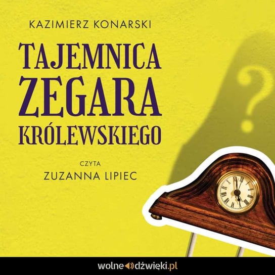 Tajemnica Zegara Królewskiego Konarski Kazimierz