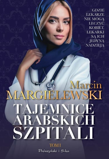 Tajemnice arabskich szpitali. Tom 1 Margielewski Marcin
