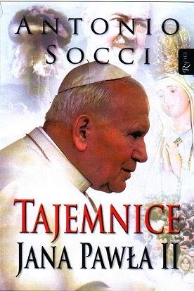 Tajemnice Jana Pawła II Socci Antonio