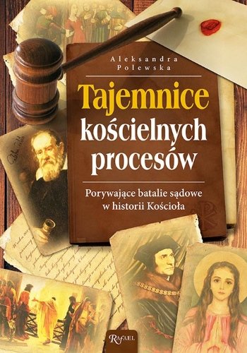 Tajemnice kościelnych procesów Polewska Aleksandra