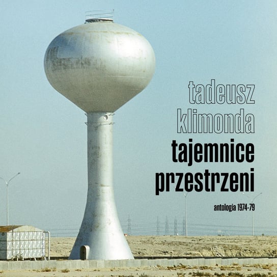 Tajemnice przestrzeni. Antologia 1974-79 Klimonda Tadeusz