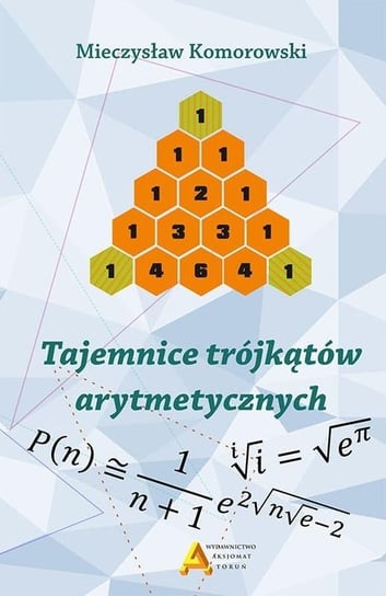 Tajemnice trójkątów arytmetycznych Aksjomat Piotr Nodzyński