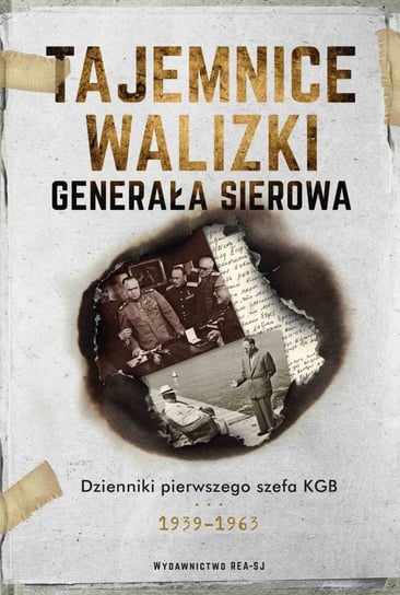 Tajemnice walizki generała Sierowa. Dzienniki pierwszego szefa KGB 1939-1965 - ebook mobi Opracowanie zbiorowe