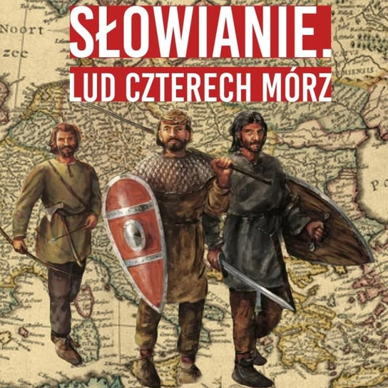 Tajemnicza Cywilizacja Słowian - Historia jakiej nie znacie - podcast - audiobook Korycki Cezary