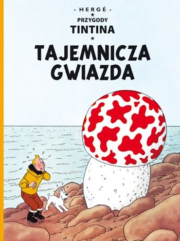 Tajemnicza gwiazda. Przygody Tintina. Tom 10 Herge