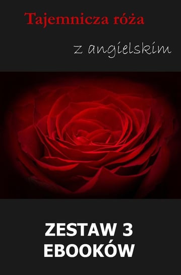 Tajemnicza róża z angielskim. Zestaw 3  - ebooków - ebook PDF Yeats William Butler, Doyle Arthur Conon, Owczarek Marta