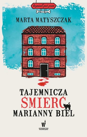 Tajemnicza śmierć Marianny Biel - ebook epub Matyszczak Marta