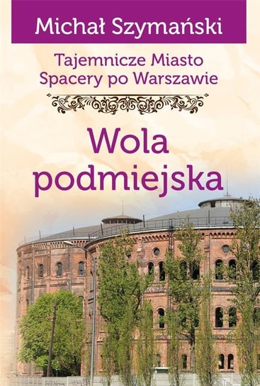 Tajemnicze miasto T.14 Wola podmiejska Wydawnictwo CM
