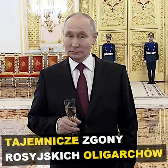 Tajemnicze zgony rosyjskich oligarchów - Świat - Kryminalne opowieści - podcast Szulc Patryk